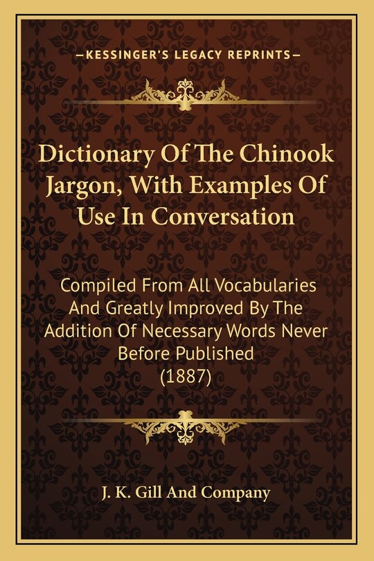 Front cover_Dictionary Of The Chinook Jargon, With Examples Of Use In Conversation