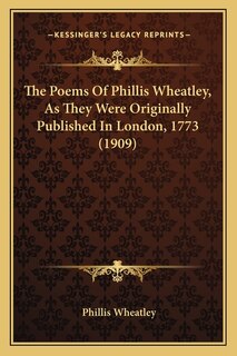 Couverture_The Poems Of Phillis Wheatley, As They Were Originally Published In London, 1773 (1909)