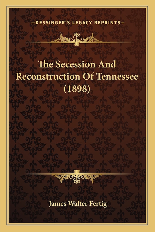 Couverture_The Secession And Reconstruction Of Tennessee (1898)