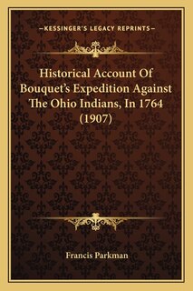 Front cover_Historical Account Of Bouquet's Expedition Against The Ohio Indians, In 1764 (1907)