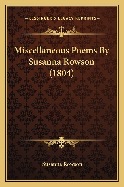 Miscellaneous Poems By Susanna Rowson (1804)