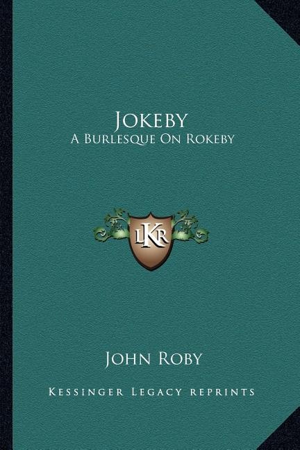 Jokeby: A Burlesque On Rokeby: A Poem In Six Cantos (1813)