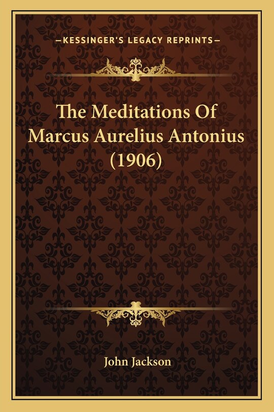 Front cover_The Meditations Of Marcus Aurelius Antonius (1906)