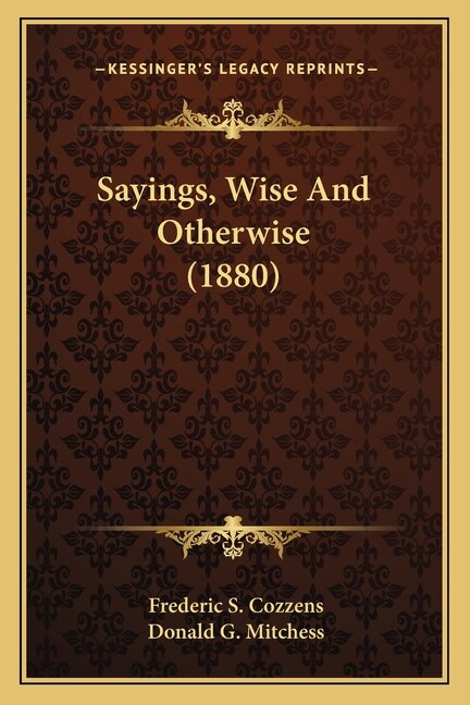 Front cover_Sayings, Wise And Otherwise (1880)