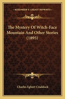 Front cover_The Mystery Of Witch-Face Mountain And Other Stories (1895)