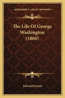 Couverture_The Life Of George Washington (1860)