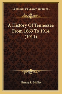 Front cover_A History Of Tennessee From 1663 To 1914 (1911)