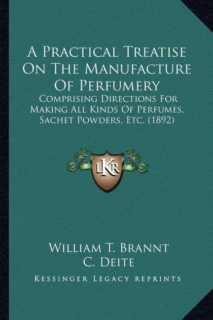 Front cover_A Practical Treatise On The Manufacture Of Perfumery