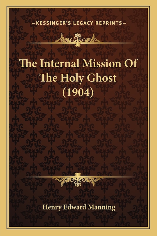 Front cover_The Internal Mission Of The Holy Ghost (1904)