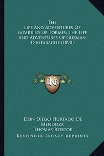 Couverture_The Life And Adventures Of Lazarillo De Tormes; The Life And Adventures Of Guzman D'Alfarache (1890)