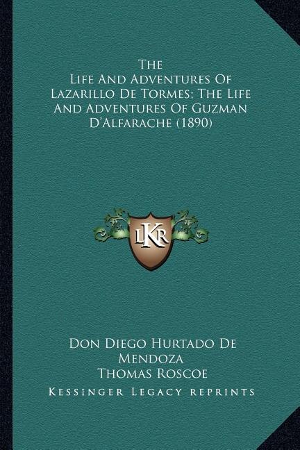 Couverture_The Life And Adventures Of Lazarillo De Tormes; The Life And Adventures Of Guzman D'Alfarache (1890)