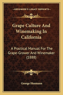 Couverture_Grape Culture And Winemaking In California