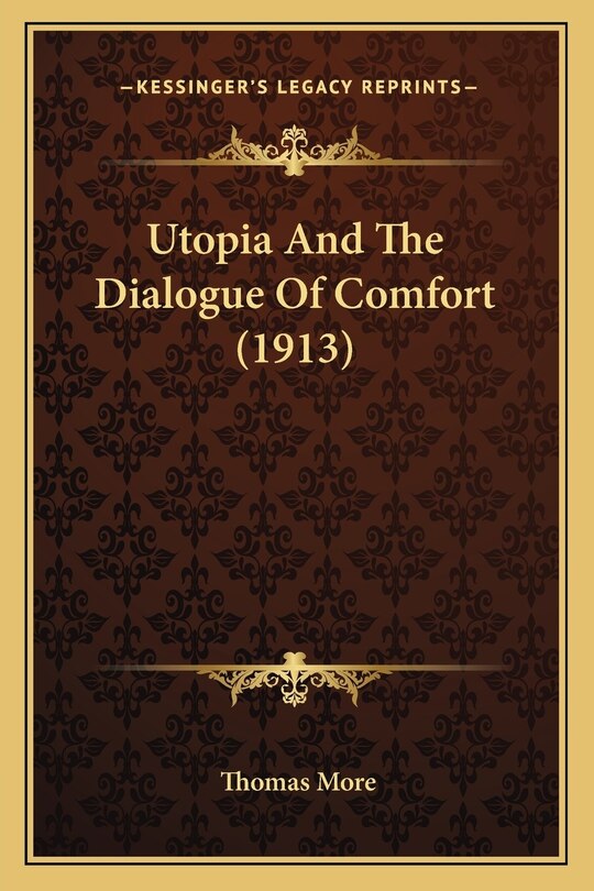 Front cover_Utopia And The Dialogue Of Comfort (1913)