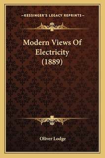Front cover_Modern Views Of Electricity (1889)