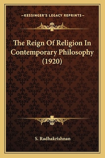 Front cover_The Reign Of Religion In Contemporary Philosophy (1920)