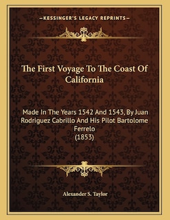 Couverture_The First Voyage To The Coast Of California