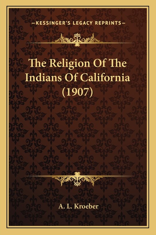Front cover_The Religion Of The Indians Of California (1907)