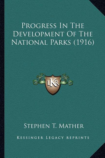 Front cover_Progress In The Development Of The National Parks (1916)
