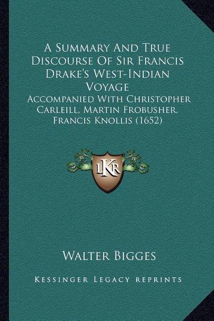 Front cover_A Summary And True Discourse Of Sir Francis Drake's West-Indian Voyage