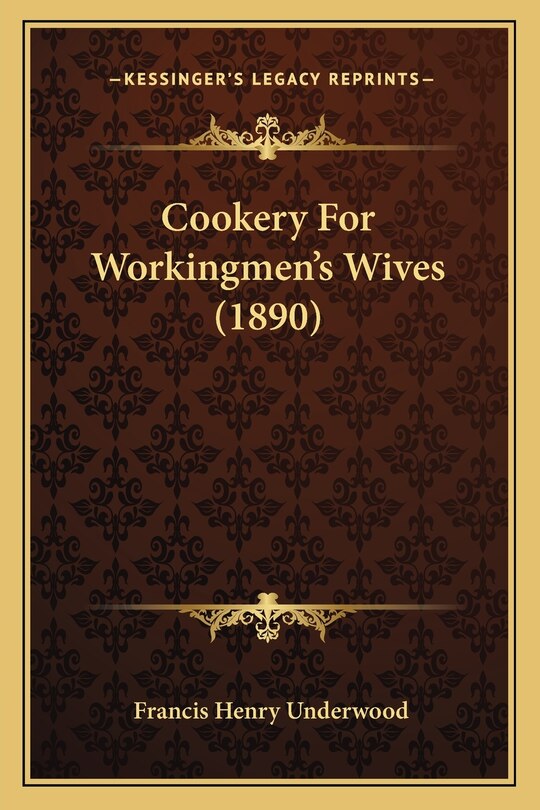 Front cover_Cookery for Workingmen's Wives (1890)