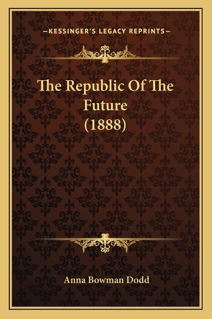 The Republic Of The Future (1888)