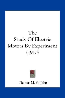 Couverture_The Study Of Electric Motors By Experiment (1910)