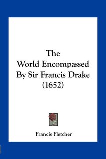 Front cover_The World Encompassed By Sir Francis Drake (1652)