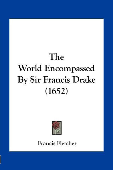 Front cover_The World Encompassed By Sir Francis Drake (1652)