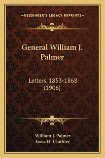 Front cover_General William J. Palmer