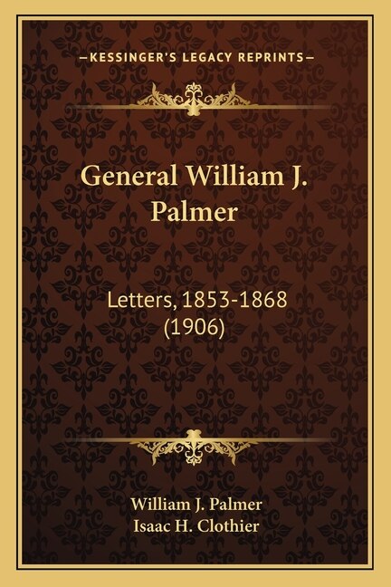 Front cover_General William J. Palmer