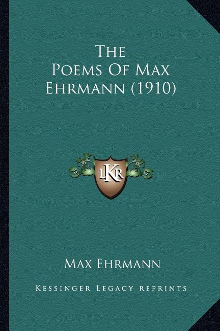 Front cover_The Poems Of Max Ehrmann (1910)
