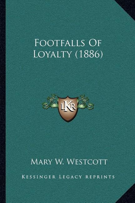 Footfalls Of Loyalty (1886)