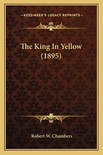 The King In Yellow (1895)