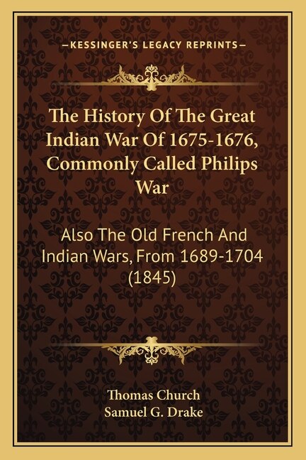 Front cover_The History of the Great Indian War of 1675-1676, Commonly Called Philips War