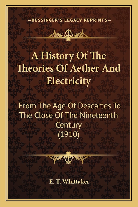 Front cover_A History Of The Theories Of Aether And Electricity