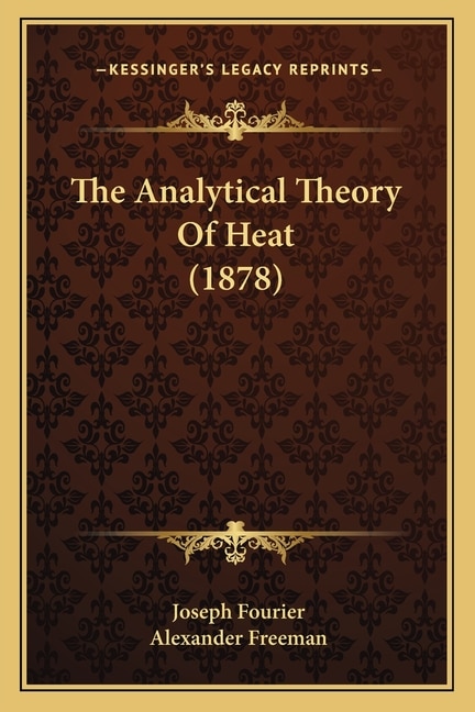 Couverture_The Analytical Theory Of Heat (1878)