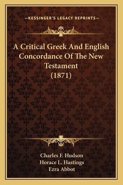 Front cover_A Critical Greek And English Concordance Of The New Testament (1871)