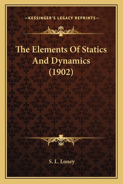 Couverture_The Elements Of Statics And Dynamics (1902)
