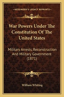 Couverture_War Powers Under the Constitution of the United States