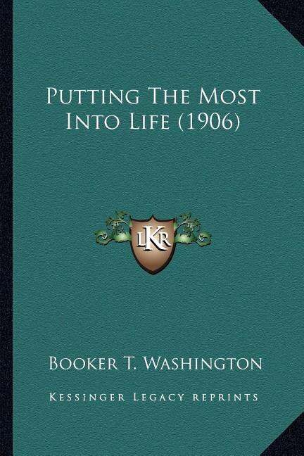 Front cover_Putting the Most Into Life (1906)