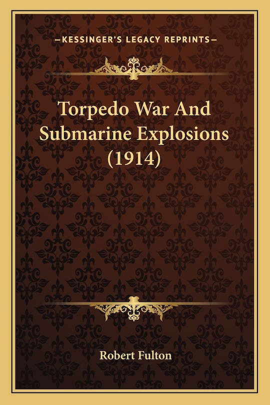 Front cover_Torpedo War And Submarine Explosions (1914)