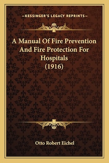 Couverture_A Manual of Fire Prevention and Fire Protection for Hospitals (1916)