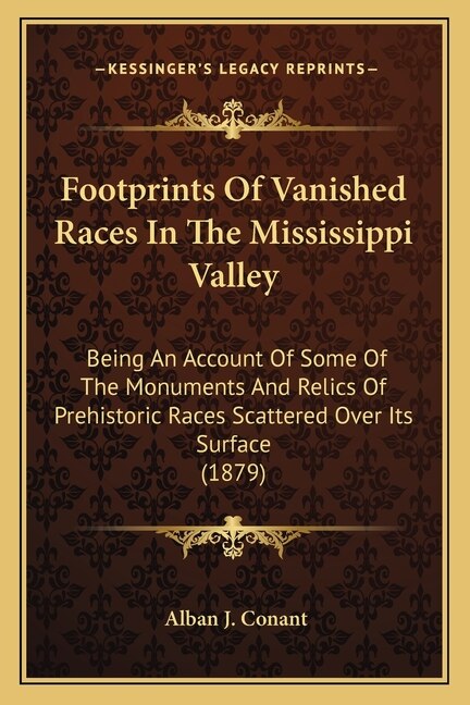 Front cover_Footprints Of Vanished Races In The Mississippi Valley