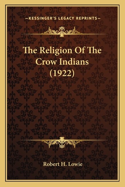 Couverture_The Religion Of The Crow Indians (1922)