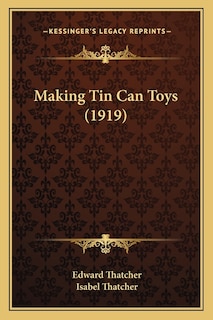 Front cover_Making Tin Can Toys (1919)