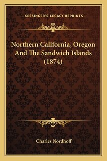 Front cover_Northern California, Oregon And The Sandwich Islands (1874)