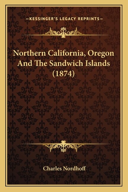 Front cover_Northern California, Oregon And The Sandwich Islands (1874)