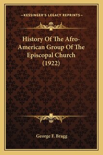 Front cover_History Of The Afro-American Group Of The Episcopal Church (1922)