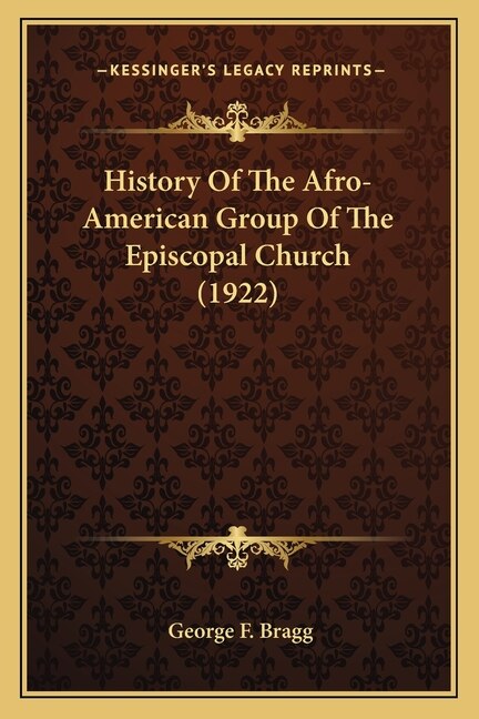 Front cover_History Of The Afro-American Group Of The Episcopal Church (1922)