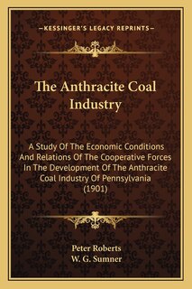 Front cover_The Anthracite Coal Industry